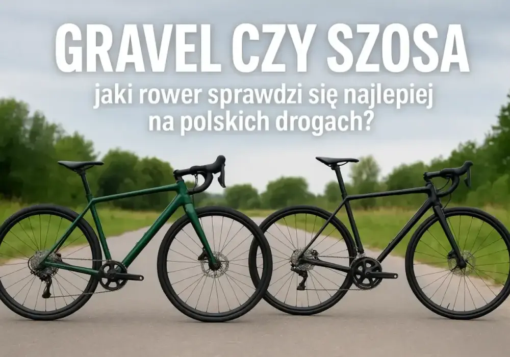 Gravel czy Szosa - Który rower pasuje do Twoich tras?