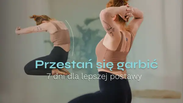 Jak przestać się garbić - proste kroki, lepsza postawa