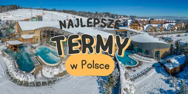 Termy - Jak wybrać i wykorzystać po aktywnym dniu?